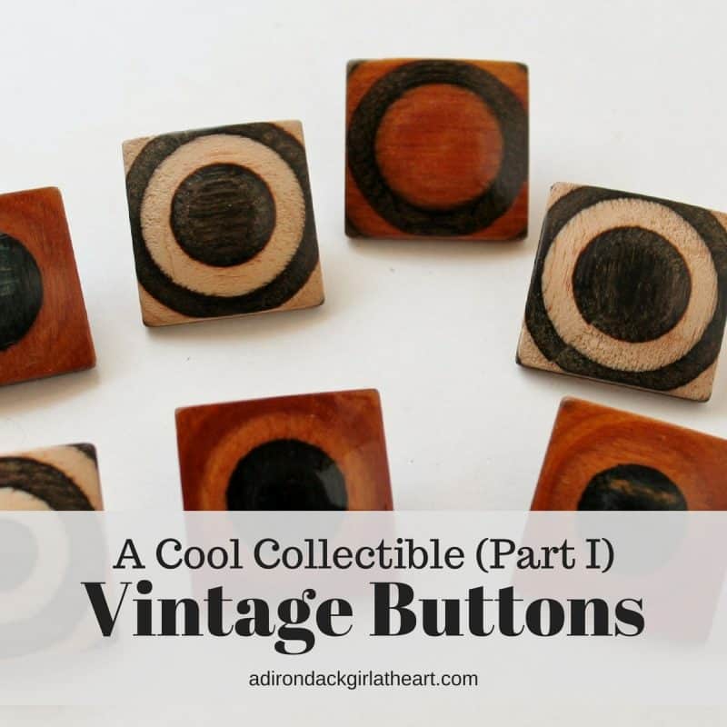Collecting Vintage Buttons (Part II) • Adirondack Girl @ Heart