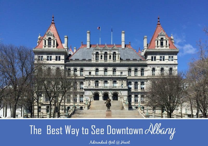 The Best Way to See Historic Downtown Albany • Adirondack Girl Heart