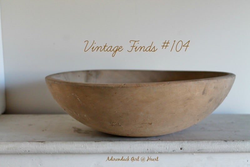 Vintage Wooden bowl at Adirondack Girl @ Heart