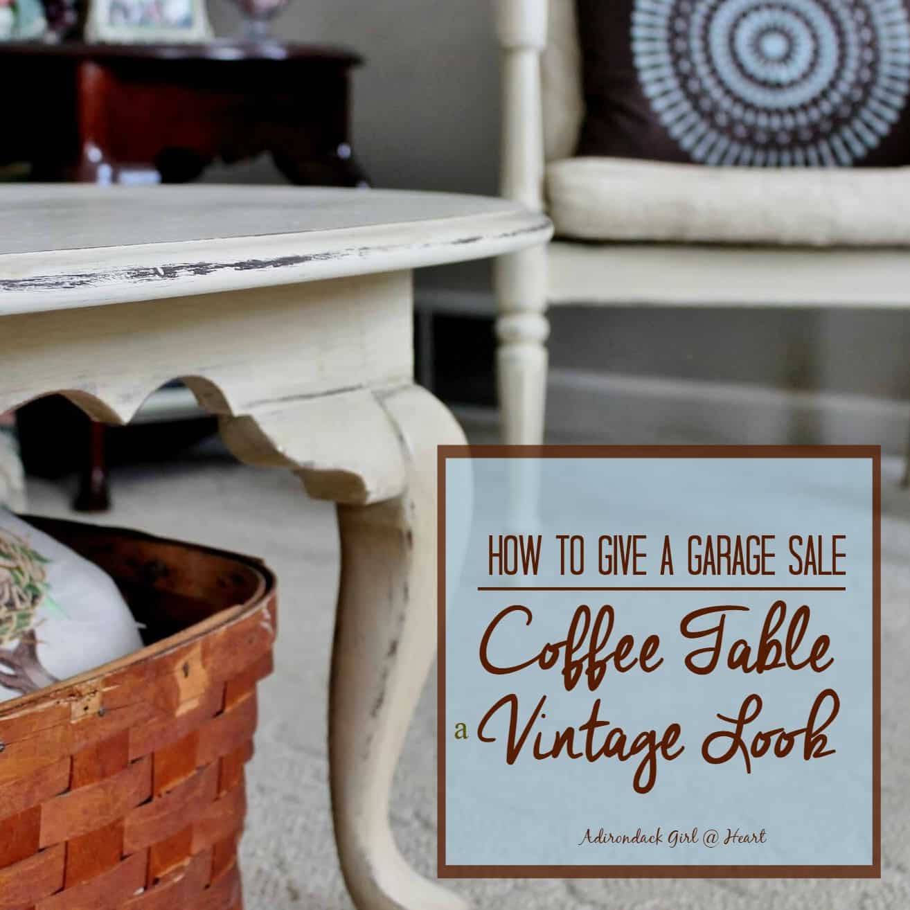 How to Give a Garage Sale Coffee Table a Vintage Look • Adirondack Girl