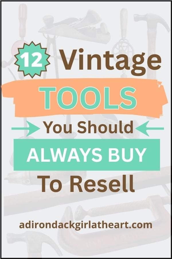 12 Vintage tools you should always buy to resell
