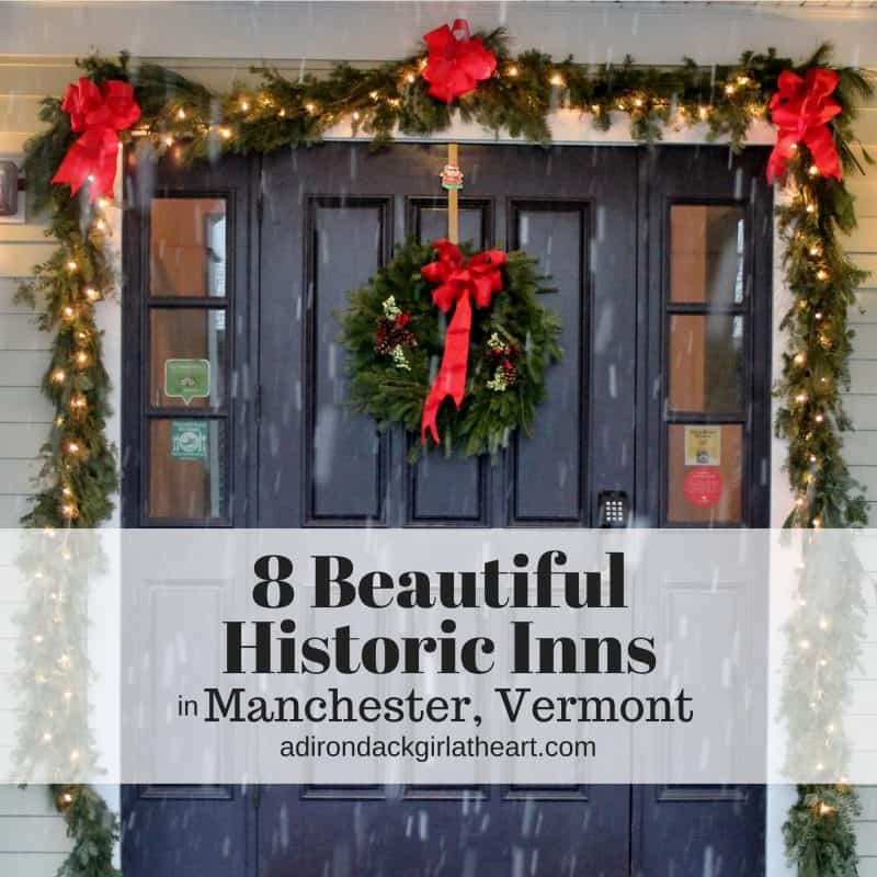 8 beautiful Historic Inns in Manchester, Vermont adirondackgirlatheart.com