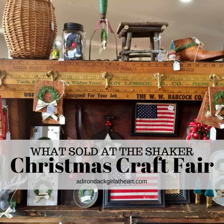 what sold at the shaker Christmas craft fair 2017 adirondackgirlatheart.com