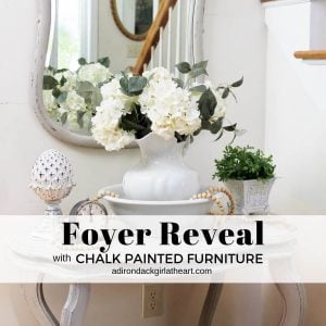 Foyer Reveal with Chalk Painted Furniture adirondackgirlatheart.com