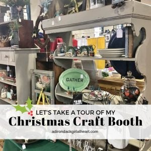 Let's Take a Tour of My Christmas Craft Booth adirondackgirlatheart.com