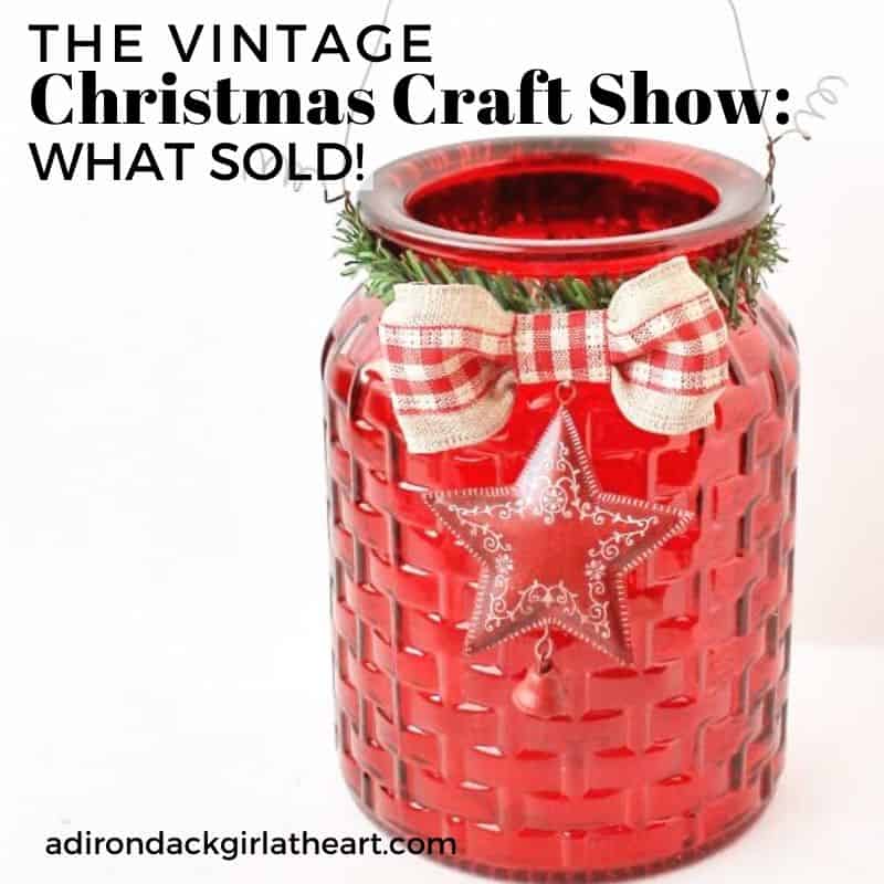 A Vintage Christmas Craft Show: What Sold! • Adirondack Girl @ Heart