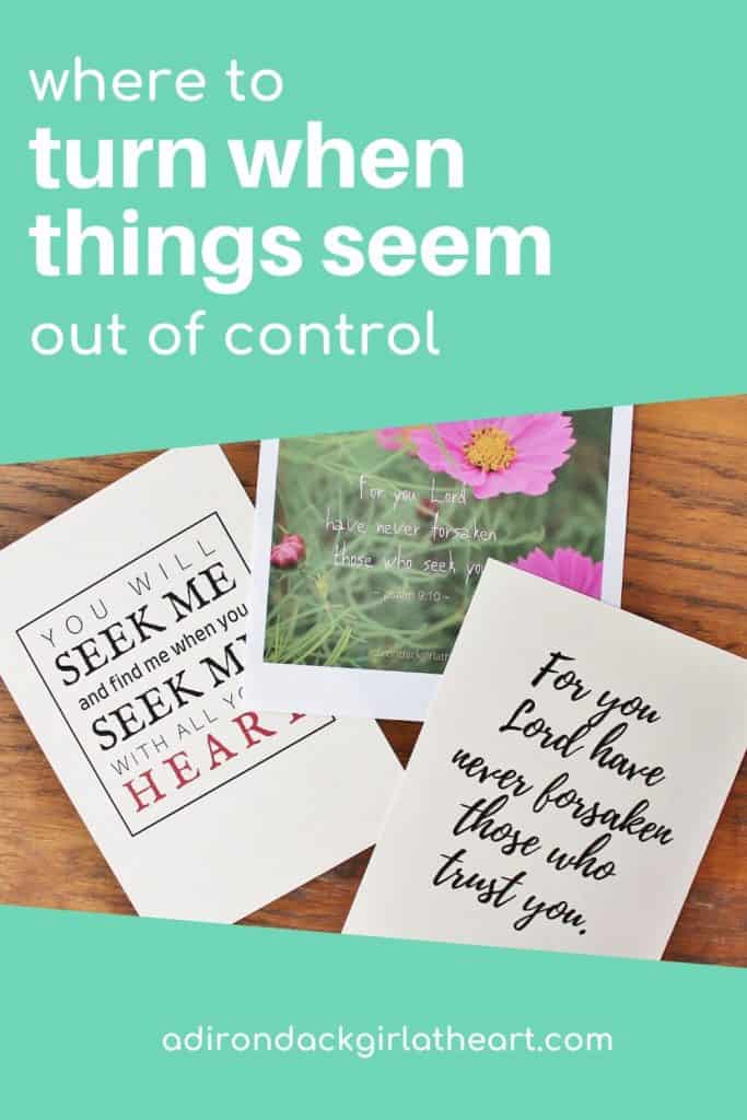 where to turn when things seem out of control