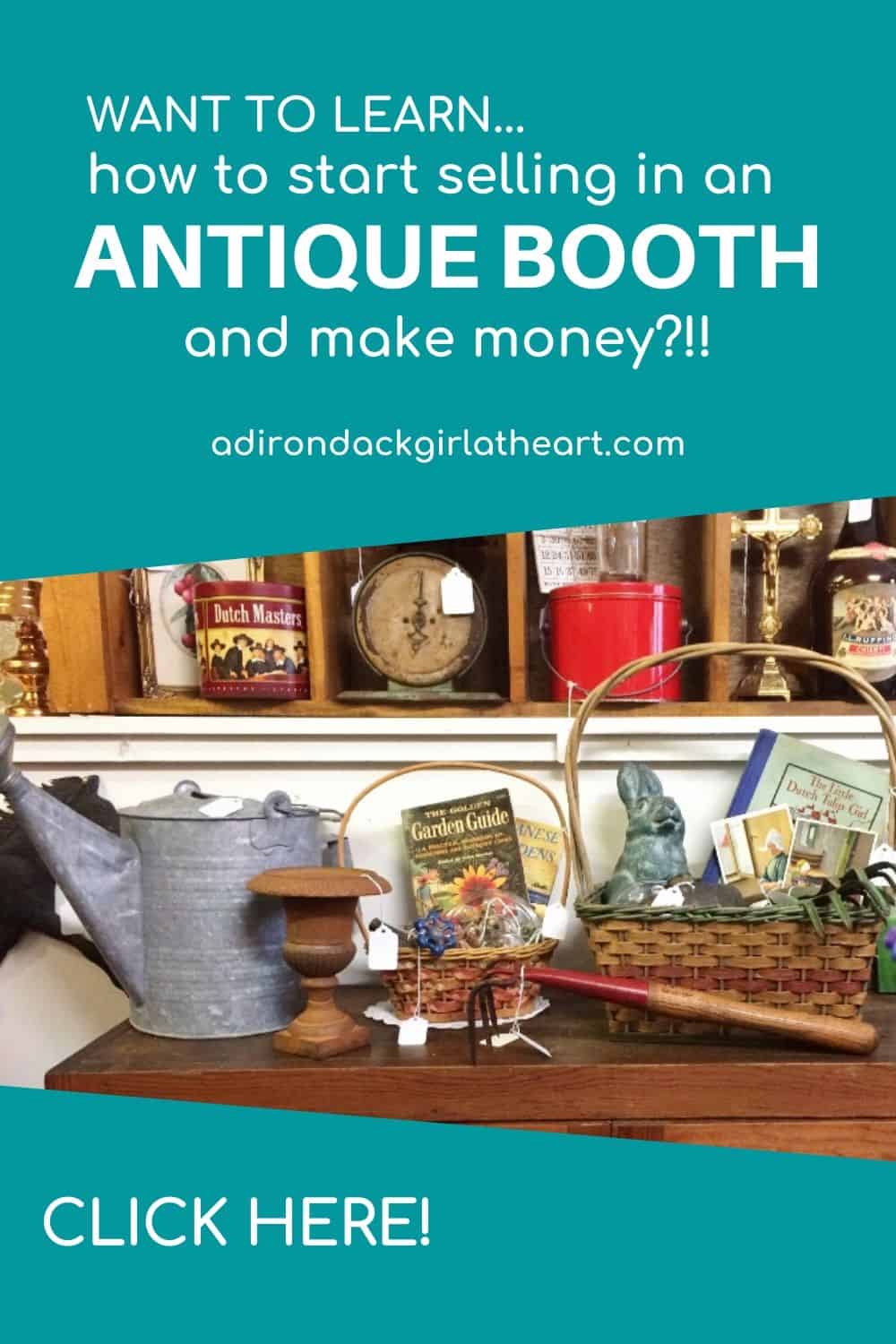 10 Steps to Sell From an Antique Booth & Make Money • Adirondack Girl ...
