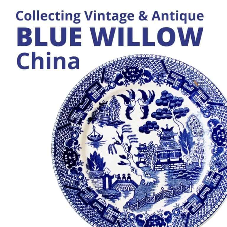 Collecting Vintage & Antique Blue Willow