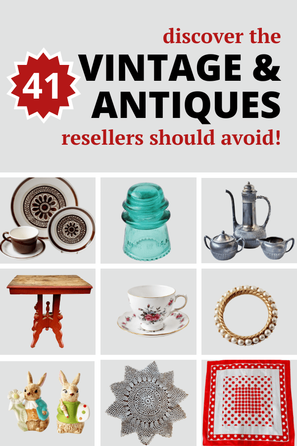 Discover the 41 vintage and antiques resellers should avoid