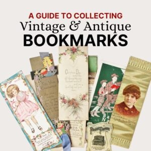 A Guide to collecting vintage and antique bookmarks