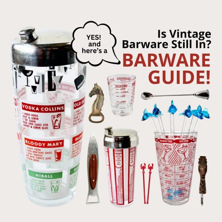 Is vintage barware still in? Yes! And here's a Barware Guide